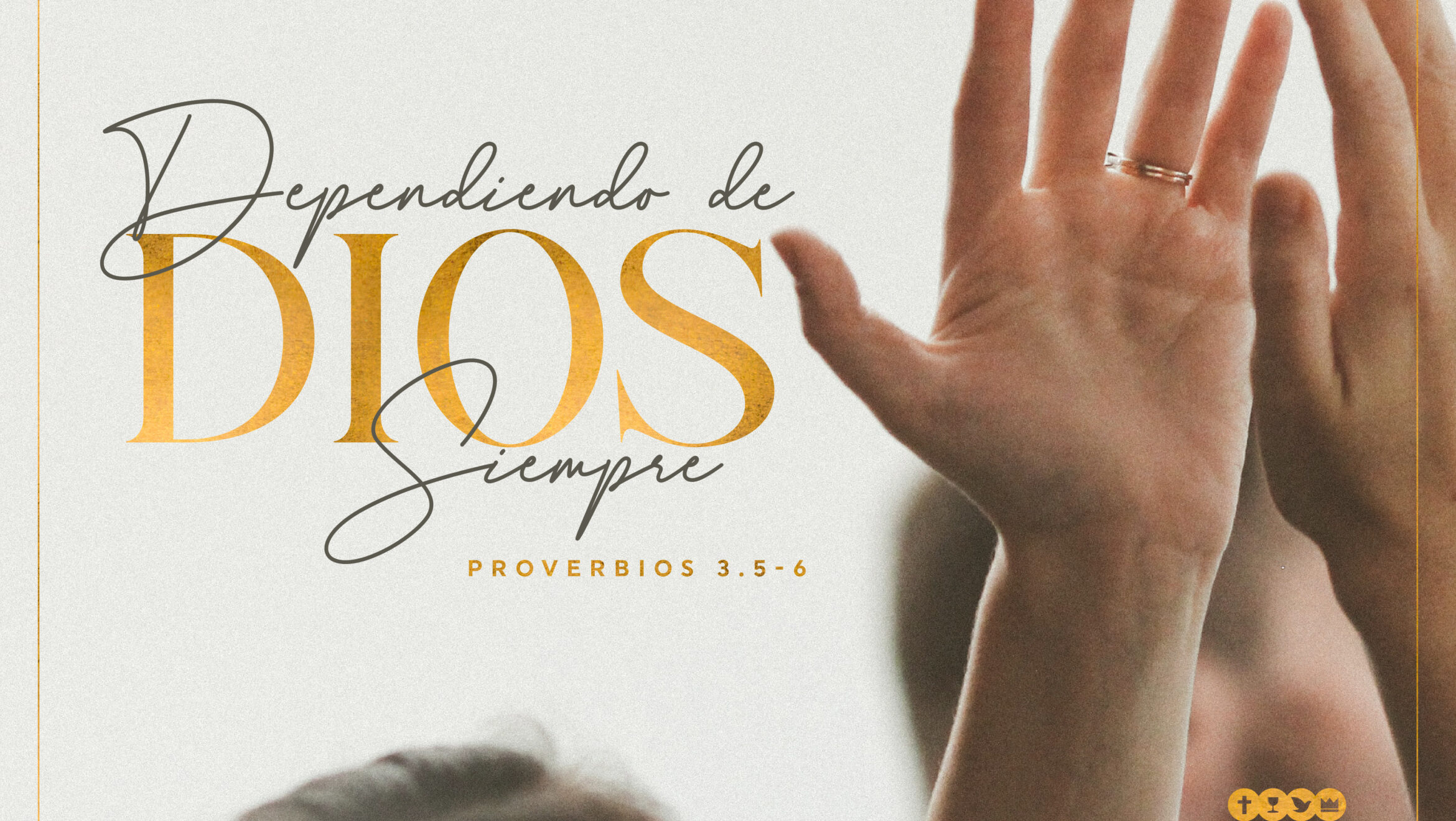 Dependiendo de Dios siempre.