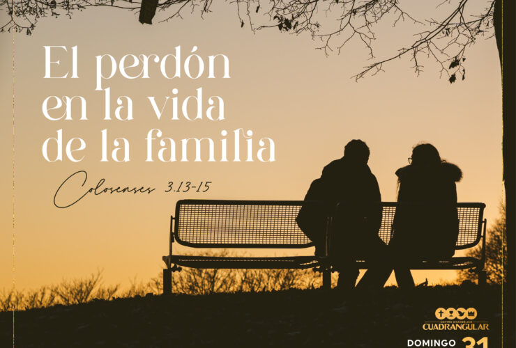 El perdón en la vida de la familia.